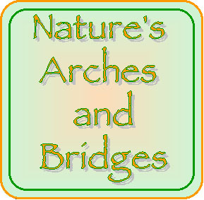 Nature's Arches and Bridges